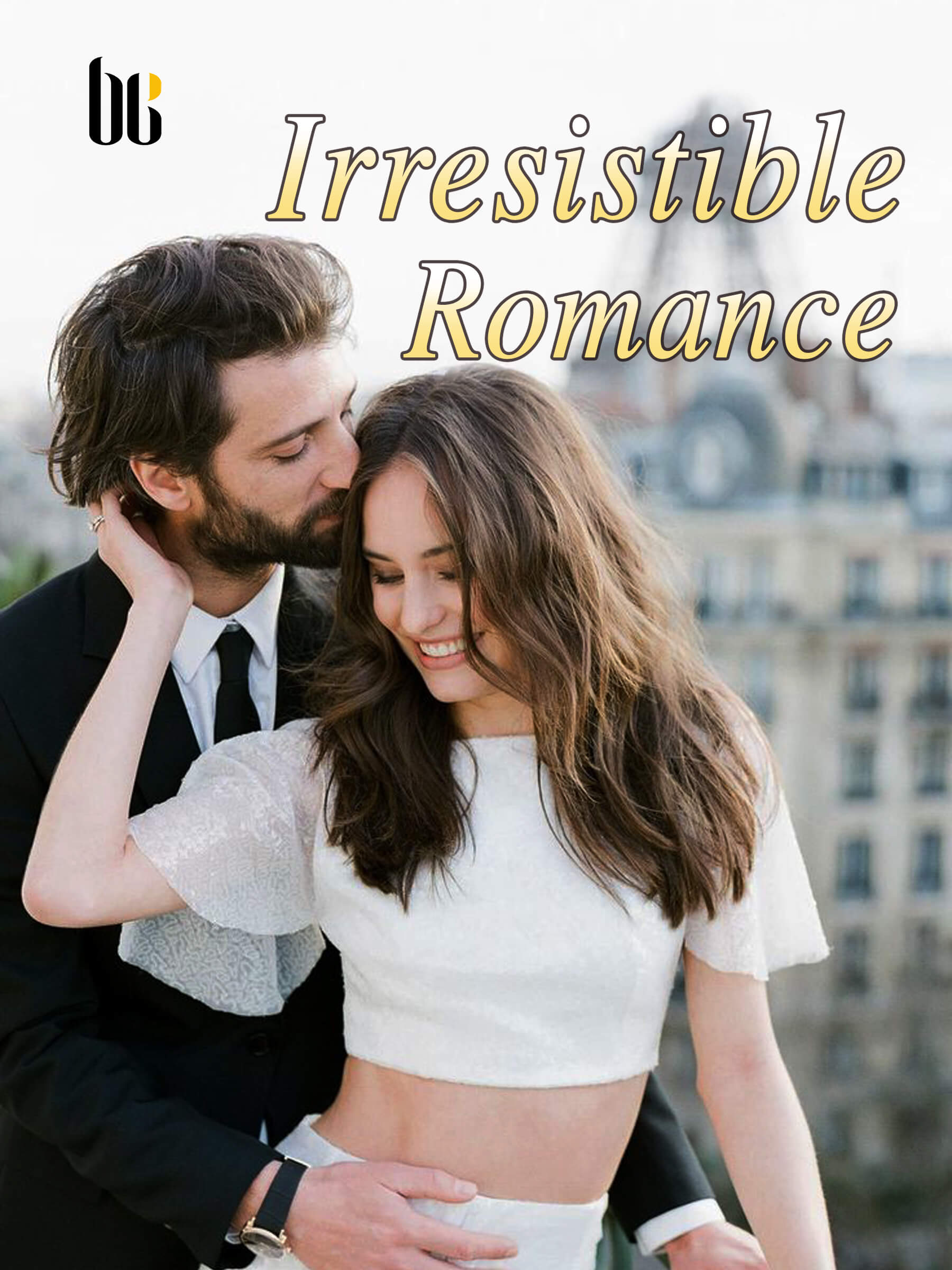 Irresistible Romance Completed Chinese Novel – Download PDF