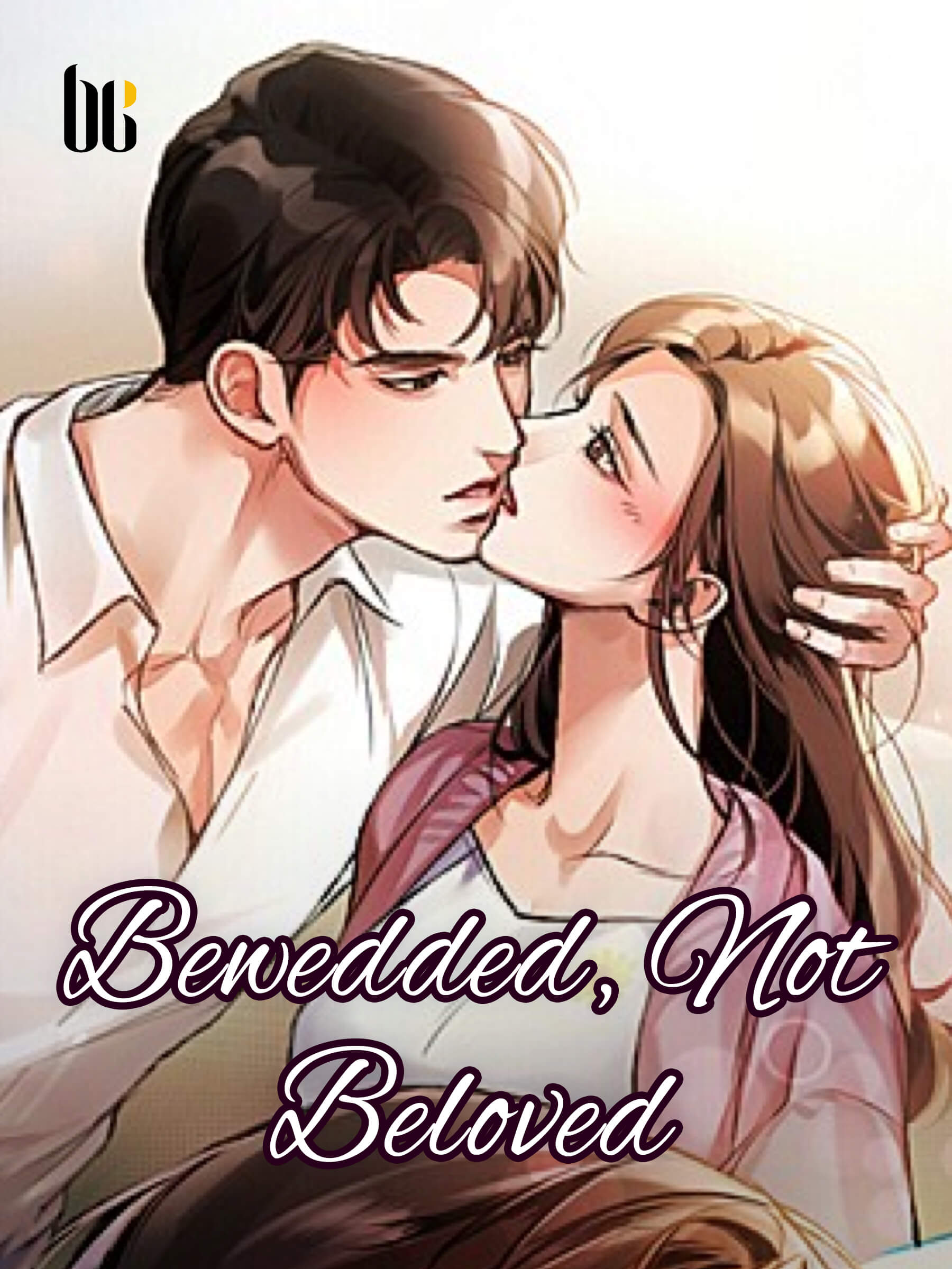Bewedded, Not Beloved(Chinese Novel) – Download PDF