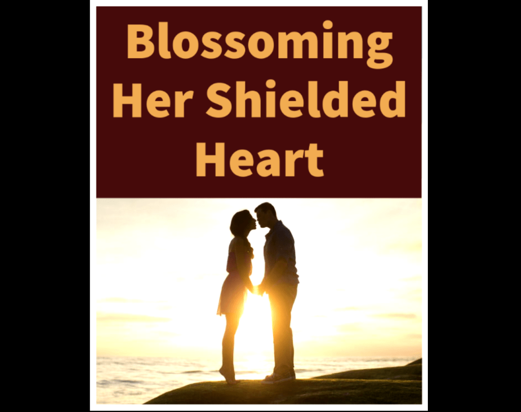 Blossoming Her Shielded Heart – Download PDF