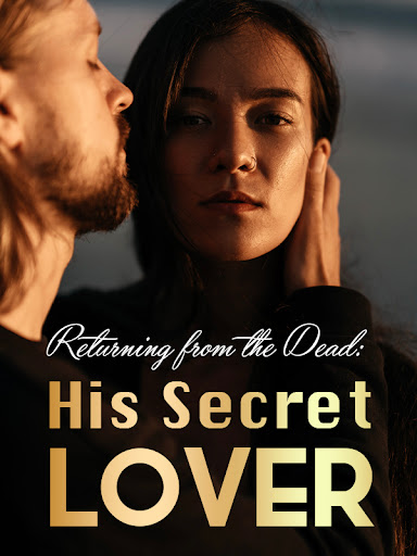 Returning from the Dead: His Secret Lover – Read/Download PDF
