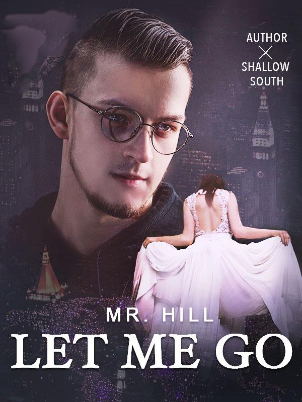 Let Me Go Mr. Hill novel by Shallow South – Read/Download PDFs Free Online