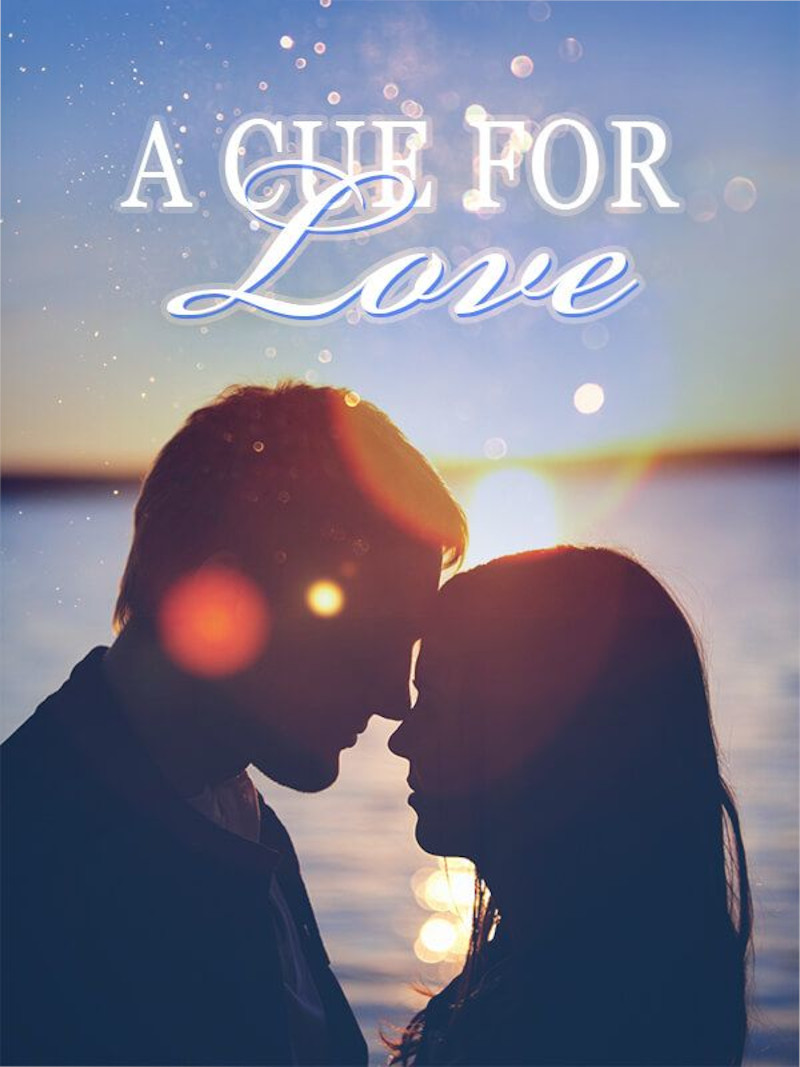A Cue For Love – Read/Download Free Chinese novel PDFs Online