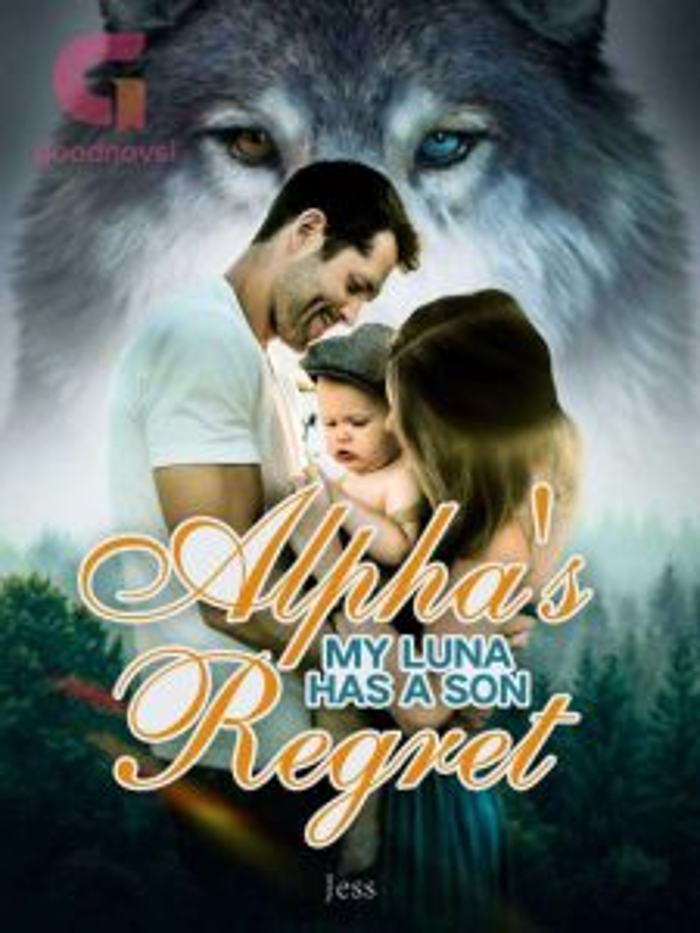 Alpha's RegretMy Luna Has A Son Download/Read Free PDFs Online Penovel