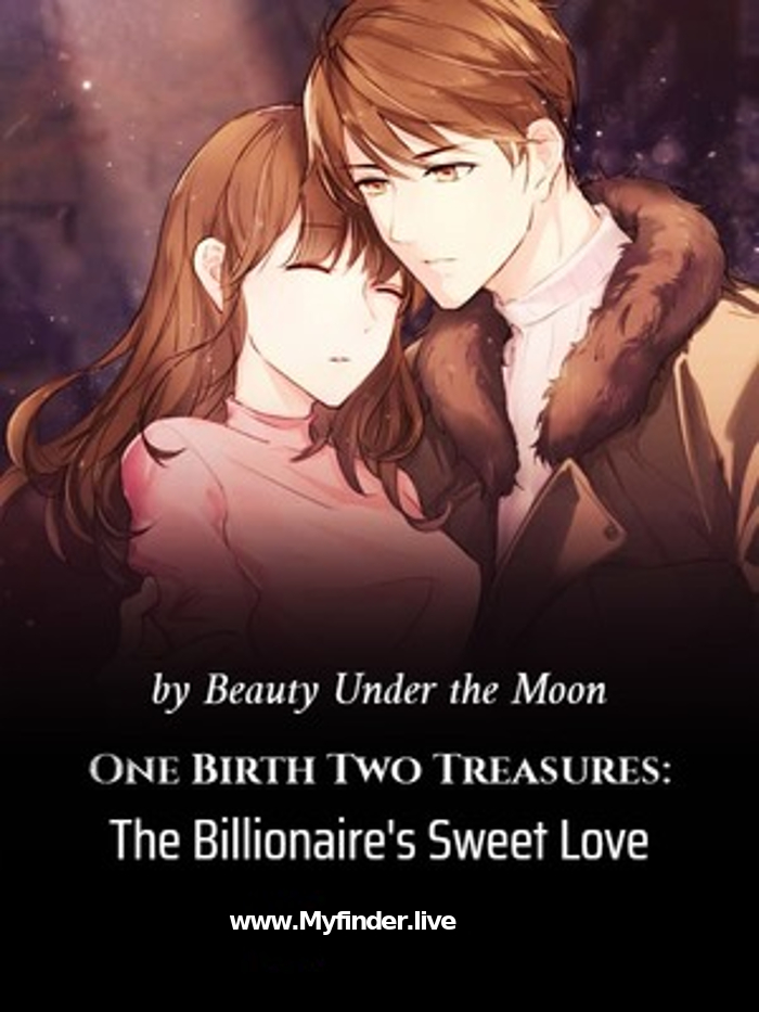 One Birth Two Treasures: The Billionaire’s Sweet Love – Chinese novel Free PDFs Online