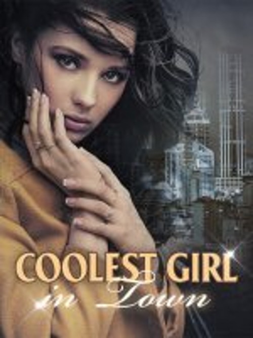Coolest Girl in Town novel – Read/Download Free PDF Online