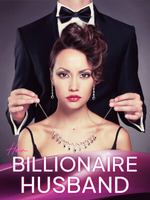 Her Billionaire Husband Novel – Download/Read PDF Online