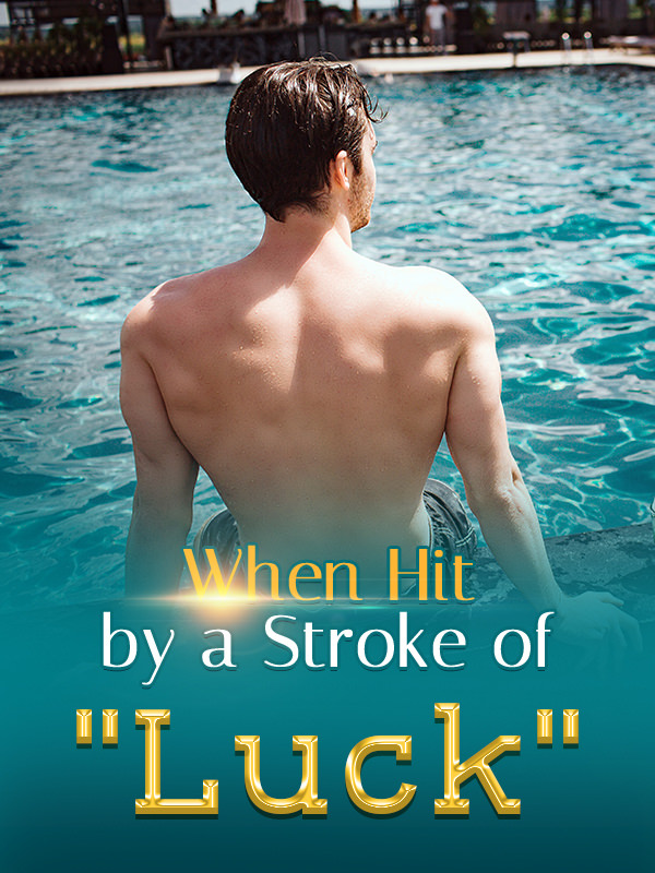 When Hit By A Stroke Of “Luck” Novel – PDF
